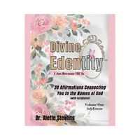 Divine Edentity: I Am Because He Is, Volume 1 - Self-Esteem – Image 1