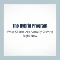 The Hybrid Program: What Clients Are Actually Craving Right Now – Image 1