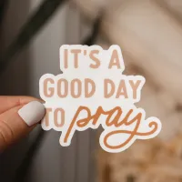 It’s a Good Day to Pray Sticker – Image 1