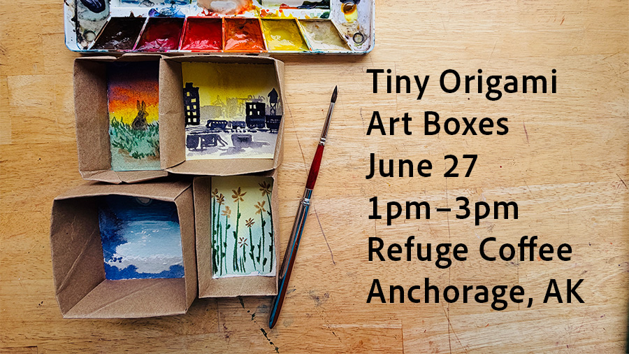 Tiny Watercolor Masterpieces in Origami Boxes — June 27, 1pm-3pm, Refuge Coffee Co – Image 2