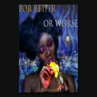 For Better Or Worse By: A.Bethel – Image 1