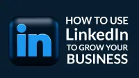 How to Use LinkedIn to Grow Your Business – Image 1