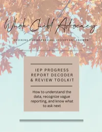 IEP Progress Report Decoder & Review Toolkit: Understanding Your Child's Progress, Data, and IEP Goals – Image 1