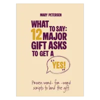 What to Say: 12 Major Gift Asks to Get a YES – Image 1