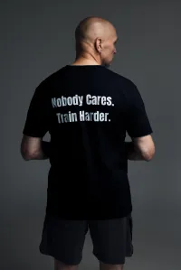 Nobody Cares. Train Harder - Black Tee – Image 1