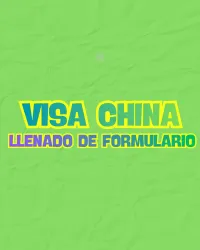 🇨🇳 VISA CHINA · LLENADO DIGITAL DE FORMULARIO – Image 1