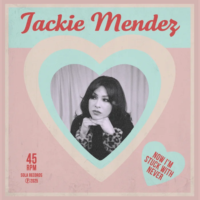 Jackie Mendez - Now I'm Stuck With Never/ Goodbye Cruel Love (Cover) – Image 1