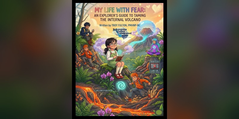 My Life with Fear: An Explorer’s Guide to Taming the Internal Volcano – Image 1