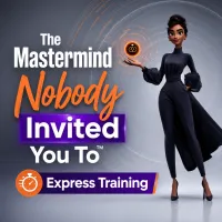 The Mastermind Nobody Invited You To™ Express Training  – Image 1