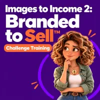 Images to Income 2: Branded to Sell™ Challenge Training – Image 1