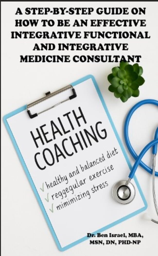 A Step-by-Step Guide on How to Be an Effective Integrative Functional and Integrative Medicine Consultant – Image 1