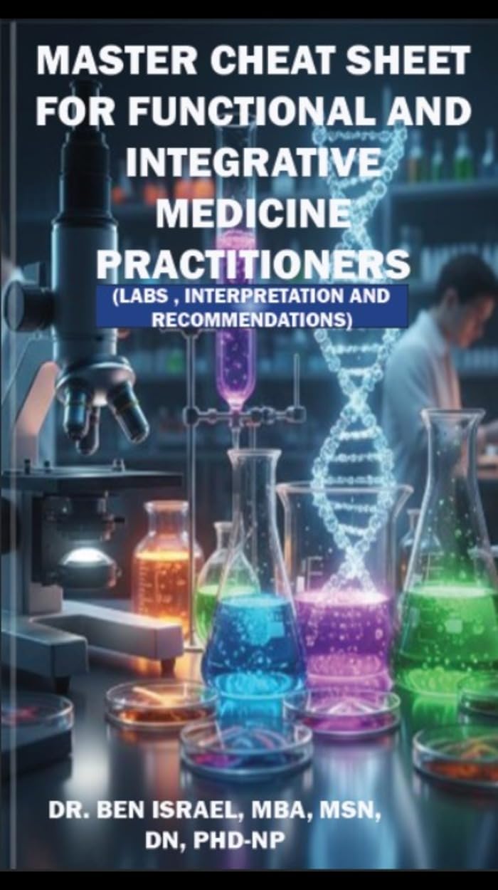 Master Cheat Sheet for Functional and Integrative Medicine Practitioners: Labs, Interpretation, Analysis & Interventions – Image 1
