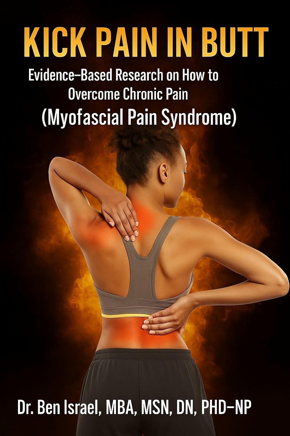 KICK PAIN IN THE BUTT: Evidence-Based Research on How to Overcome Chronic Pain – Image 1