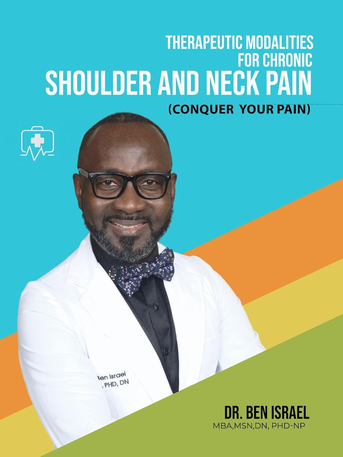 THERAPEUTIC MODALITIES FOR CHRONIC SHOULDER AND NECK PAIN: CONQUER YOUR PAIN – Image 1