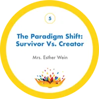 The Paradigm Shift: Survivor Vs. Creator with Mrs. Esther Wein – Image 1