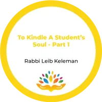 Rabbi Leib Keleman – To Kindle a Studentʼs Soul Part 1 – Image 1
