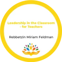 Rebbetzin Miriam Feldman – Leadership In The Classroom – for Teachers – Image 1