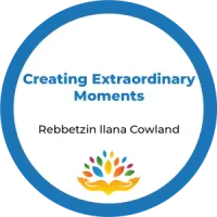 Rebbetzin Ilana Cowland-Creating Extraordinary Moments – Image 1