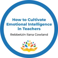 Rebbetzin Ilana Cowland-How to Cultivate Emotional Intelligence in Teachers – Image 1