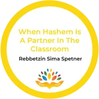 When Hashem Is A Partner In The Classroom  Parts 1 and 2 – Image 1