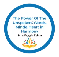 The Power Of The Unspoken：Words, Mind & Heart in Harmony – Mrs. Faygie Zelcer – Image 1