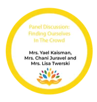 Mrs. Yael Kaisman, Mrs. Chani Juravel and Mrs. Lisa Twerski – Panel Discussion: Finding Ourselves In The CrowdMrs. Yael Kaisman – Image 1