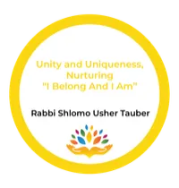 Rabbi Shlomo Usher Tauber – Unity and Uniqueness, Nurturing “I Belong And I Am”Rabbi Shlomo Usher Tauber – Unity and Uniqueness – Image 1