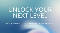 Unlock Your Next Level Masterclass  – Image 1
