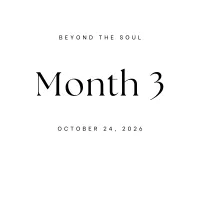 Beyond The Soul Month 9 - October 24th, 2026 – Image 1
