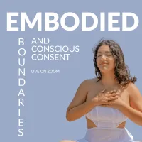 AK Embodied Boundaries and Conscious Consent Course - Online on Zoom – Image 1