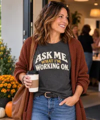 Ask Me What I'm Working On - Long Sleeve – Image 2