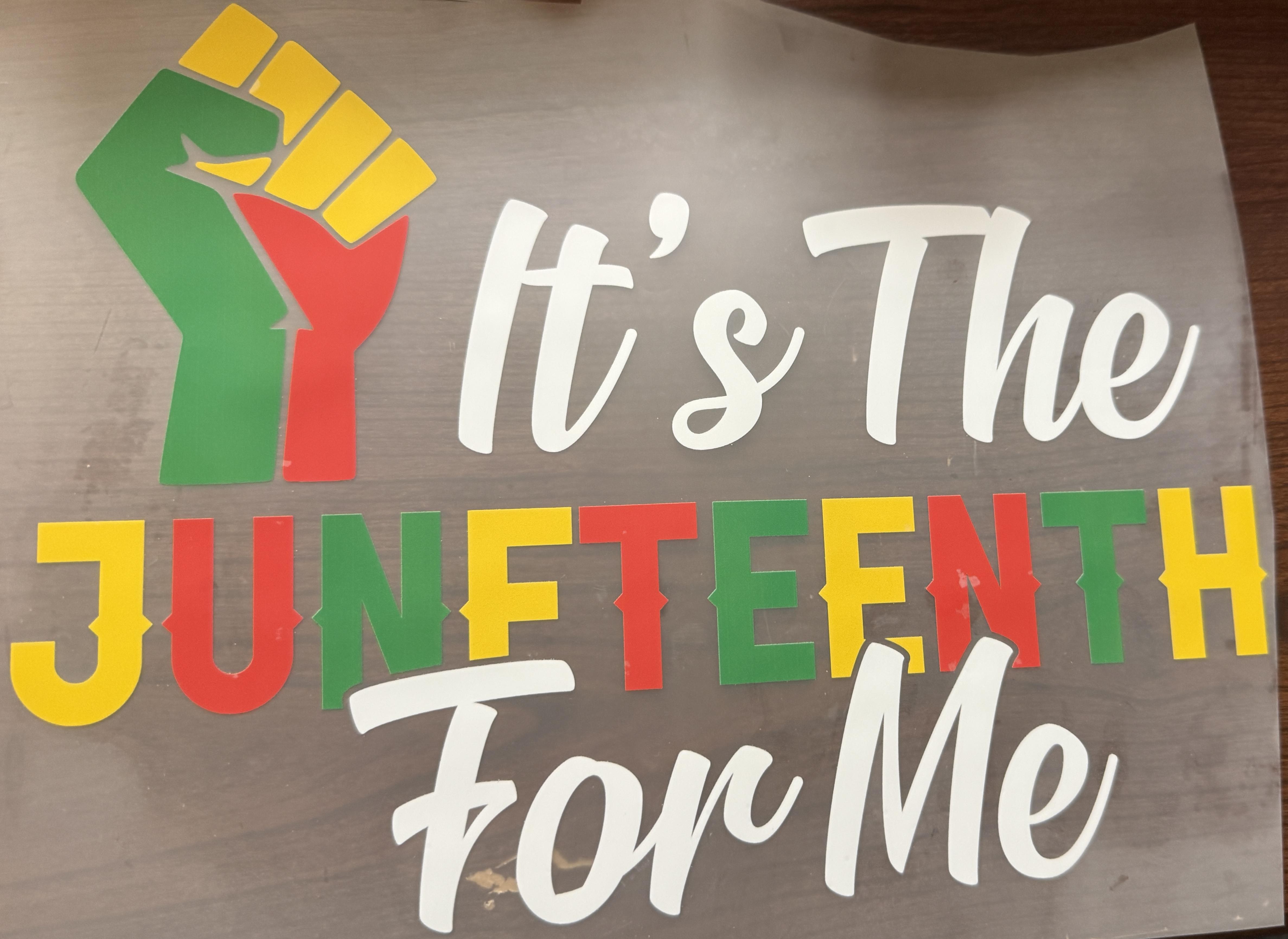 Juneteenth Shirt - "It's the Juneteenth for Me" – small