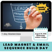 5-hr | Lead Magnet & Email Sequence Build Day | August 2026 – Image 1