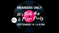 9/19 50's Sock Hop & Pizza Party - Members Only – Image 1