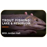 Trout Fishing: Lake & Reservoir with Jordan Hall – Image 1