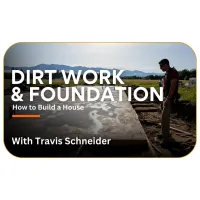 Dirt Work & Foundation with Travis Schneider – Image 1