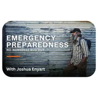 Emergency Preparedness (Bug Out) with Joshua Enyart – Image 1