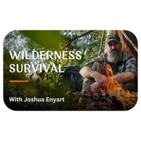 Wilderness Survival with Joshua Enyart – Image 1