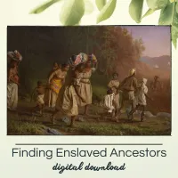 African American Genealogy Resources - Steps to Finding Enslaved Ancestors – Image 1