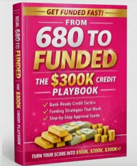From 680 to Funded: The $300K Credit Playbook – Image 1