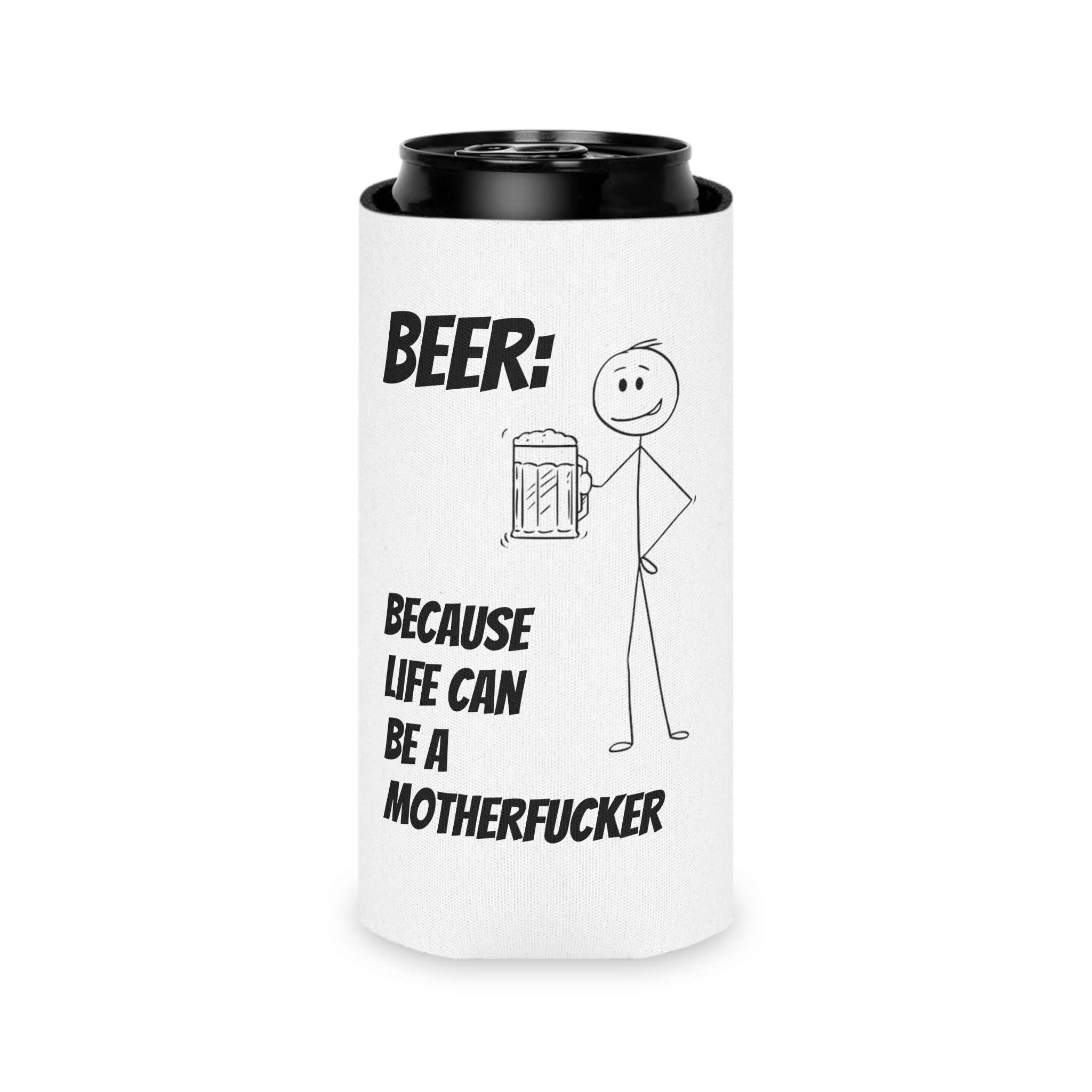 Beer: Because Life Can be A MF Can Cooler – Slim