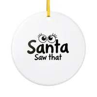 Sarcastic Christmas Ceramic Ornament – Santa Saw That