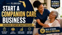 Florida Companion Care Business Startup Masterclass – Image 1