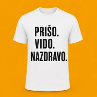 Majica “Prišo. Vido. Nazdravo.” – Image 1