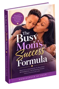 The Busy Mom’s Success Formula – Image 1