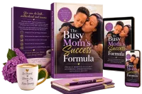 The Busy Mom’s Success Formula – Image 2