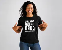 Bullying Is A Drug Tshirt – Image 3
