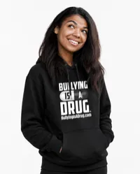 Bullying Is A Drug Hoodie – Image 3