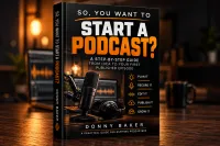 So, You Want To Start A Podcast? – Image 1