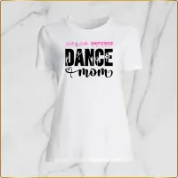 Dance Mom Tee – Image 1